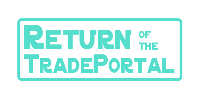The Return of the Trade Portal