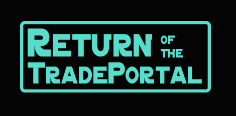 The Return of the Trade Portal