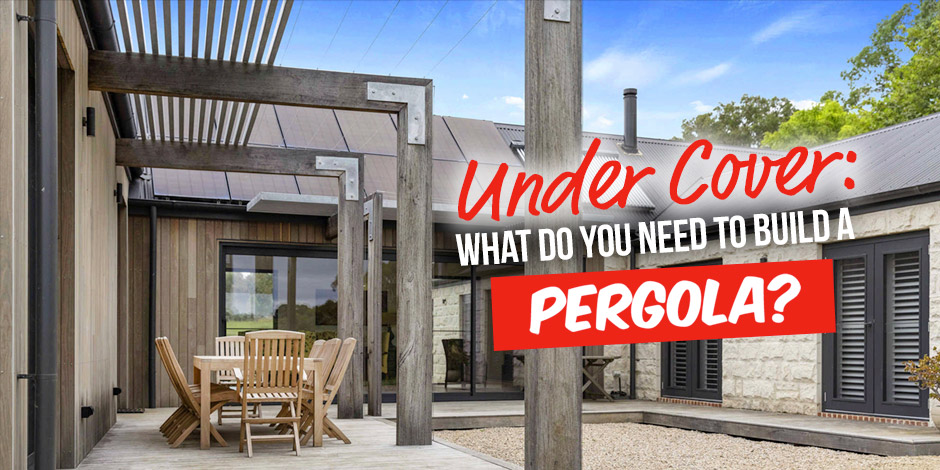What do you need to build a Pergola?